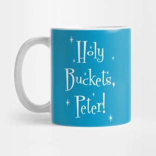 Holy Buckets, Peter! Mug